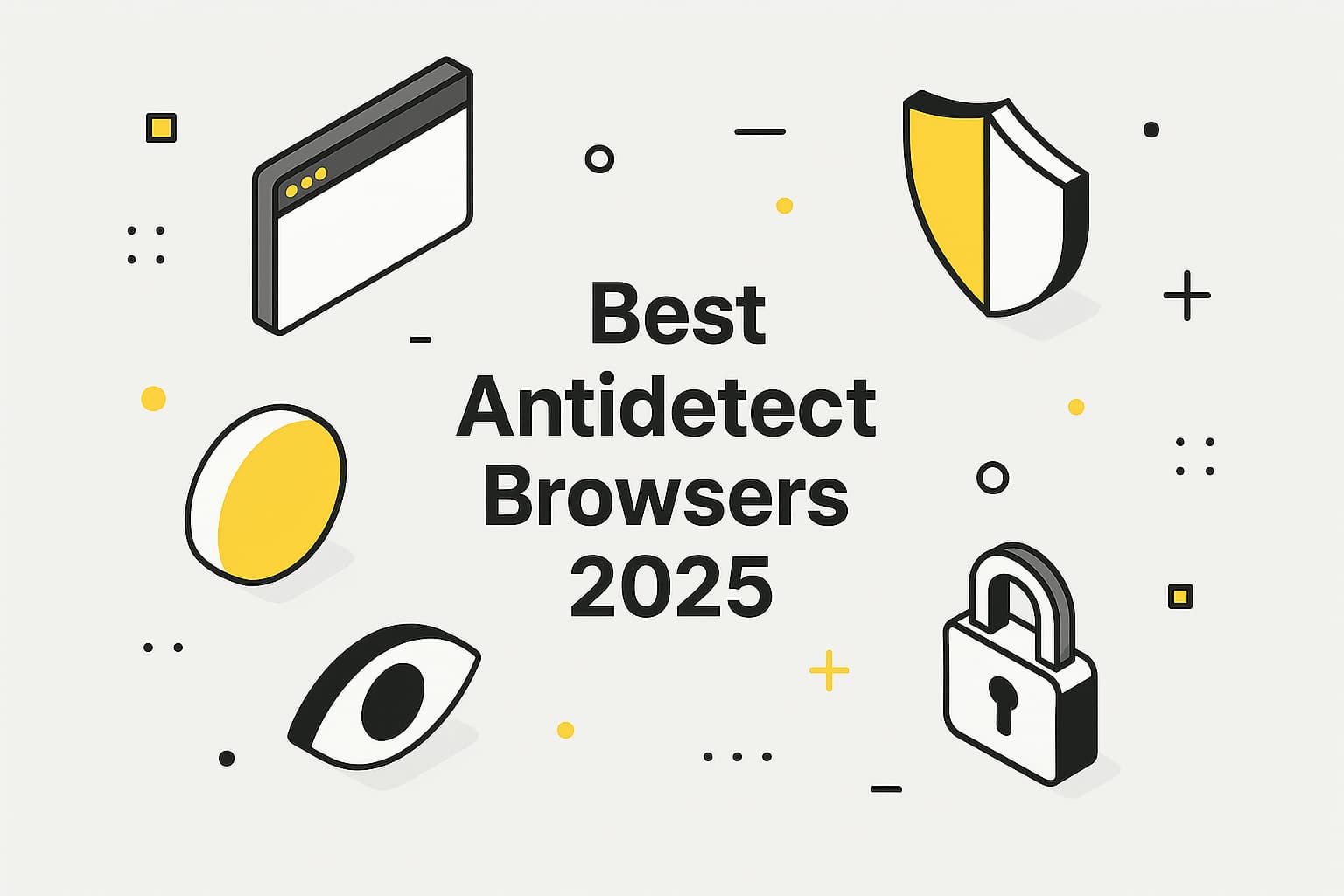 Top antidetect browsers 2025: review of solutions for multi-accounting