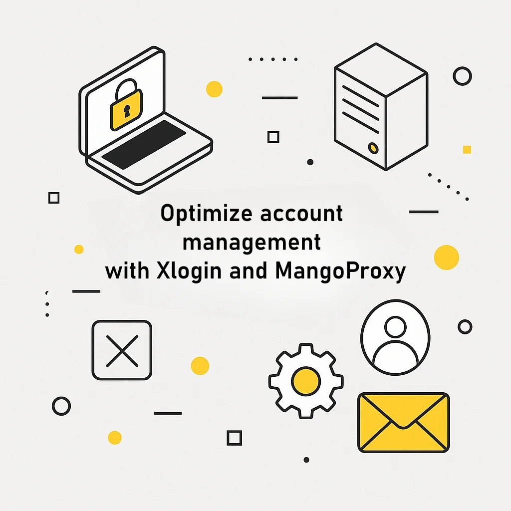 Optimize account management with Xlogin and MangoProxy proxies