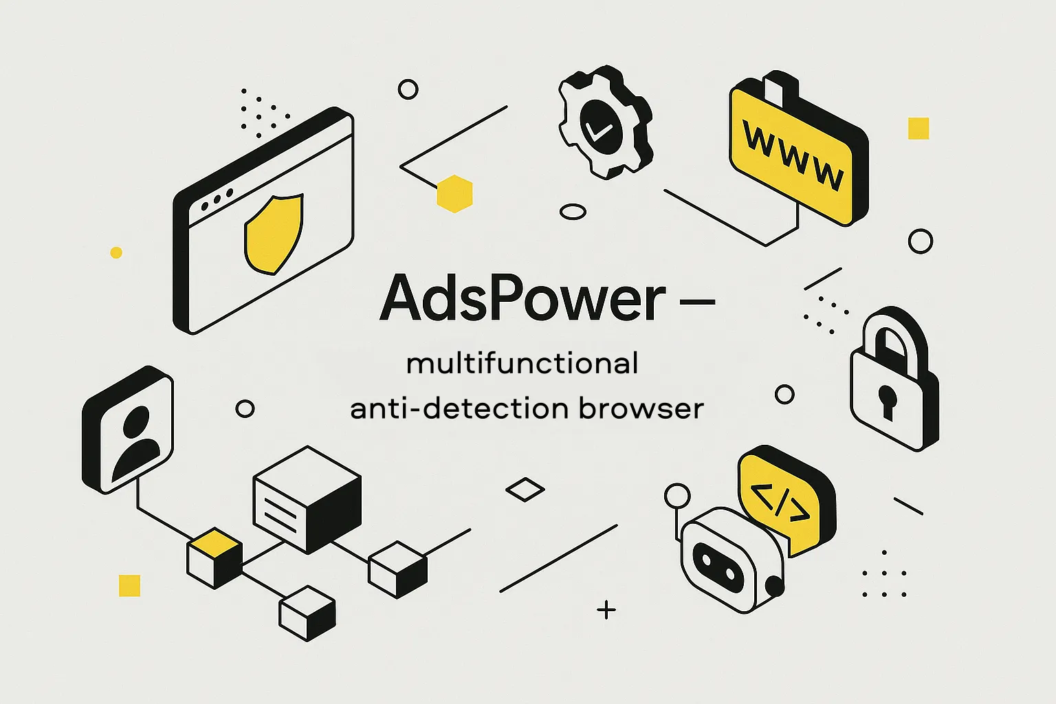 AdsPower: a powerful antidetect browser for secure multi-accounting and automation