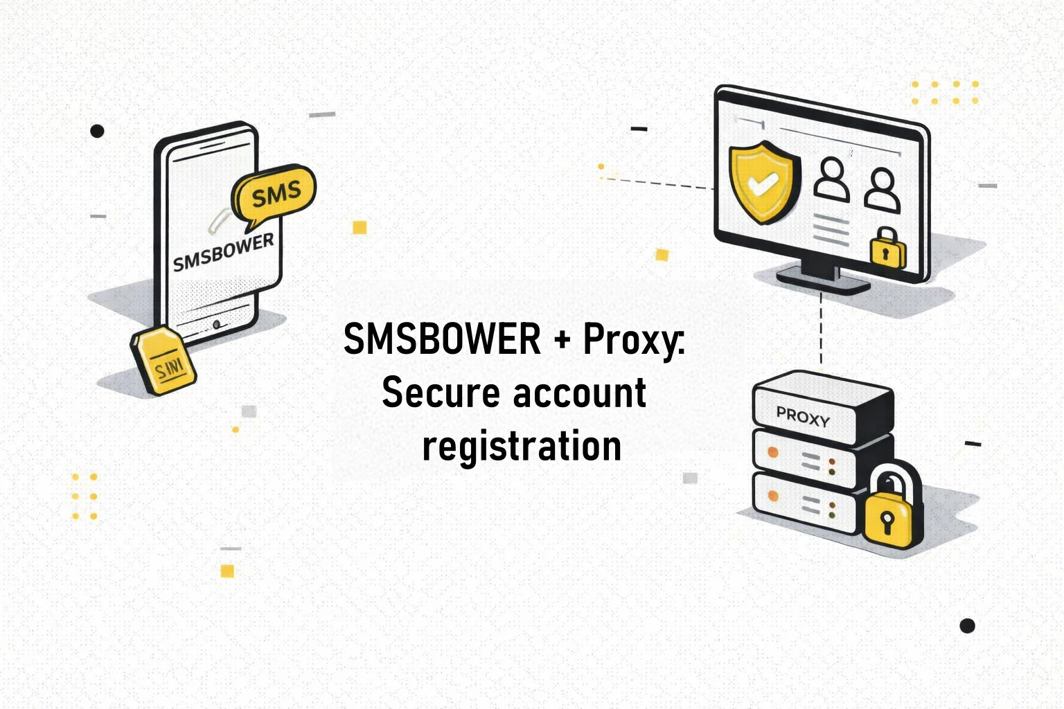 Safe Registration and Scalable Operations: Using SMSBOWER with Proxies for SMM and Marketing