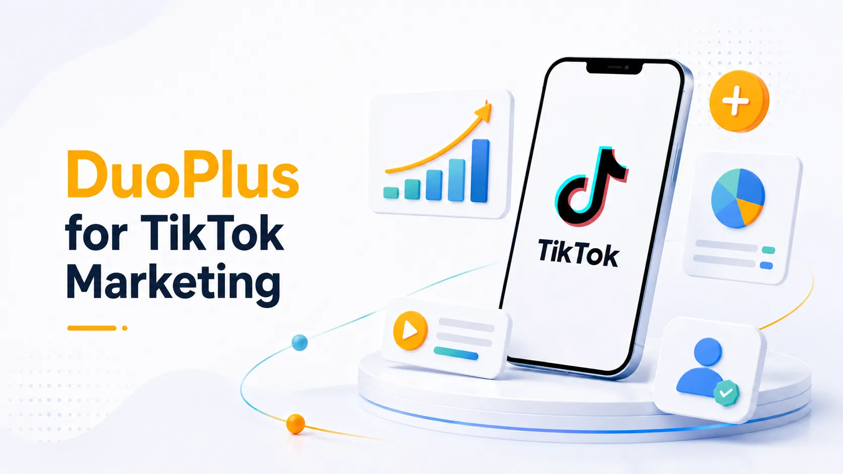 How Can DuoPlus Help Unlock TikTok Marketing Success？