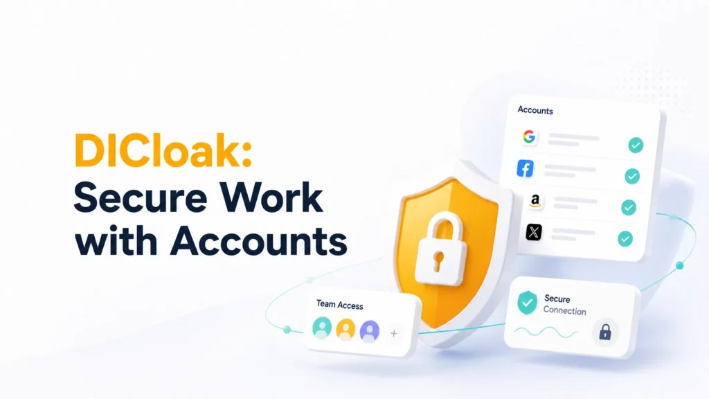 DICloak — anti-detect browser for secure multi-accounting and team collaboration