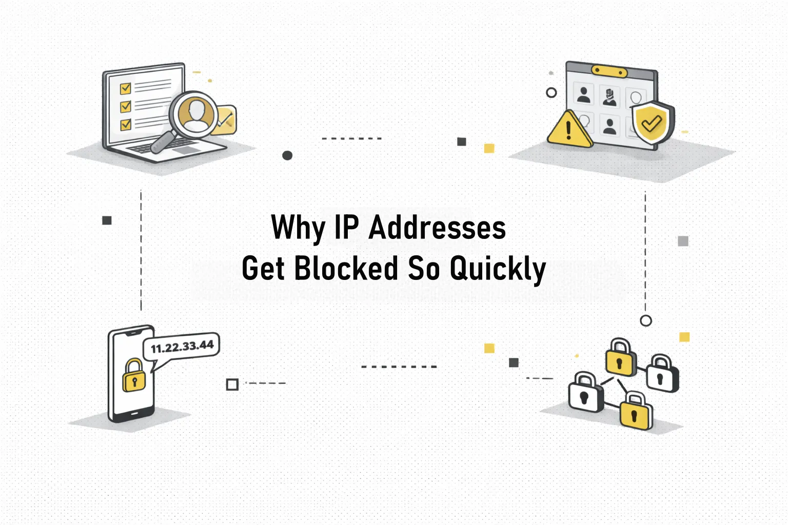 Why IP Addresses Get Blocked So Quickly