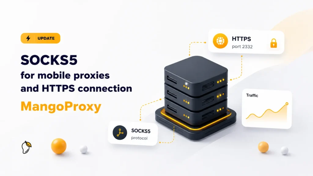 SOCKS5 for Mobile Proxies and HTTPS Support in MangoProxy