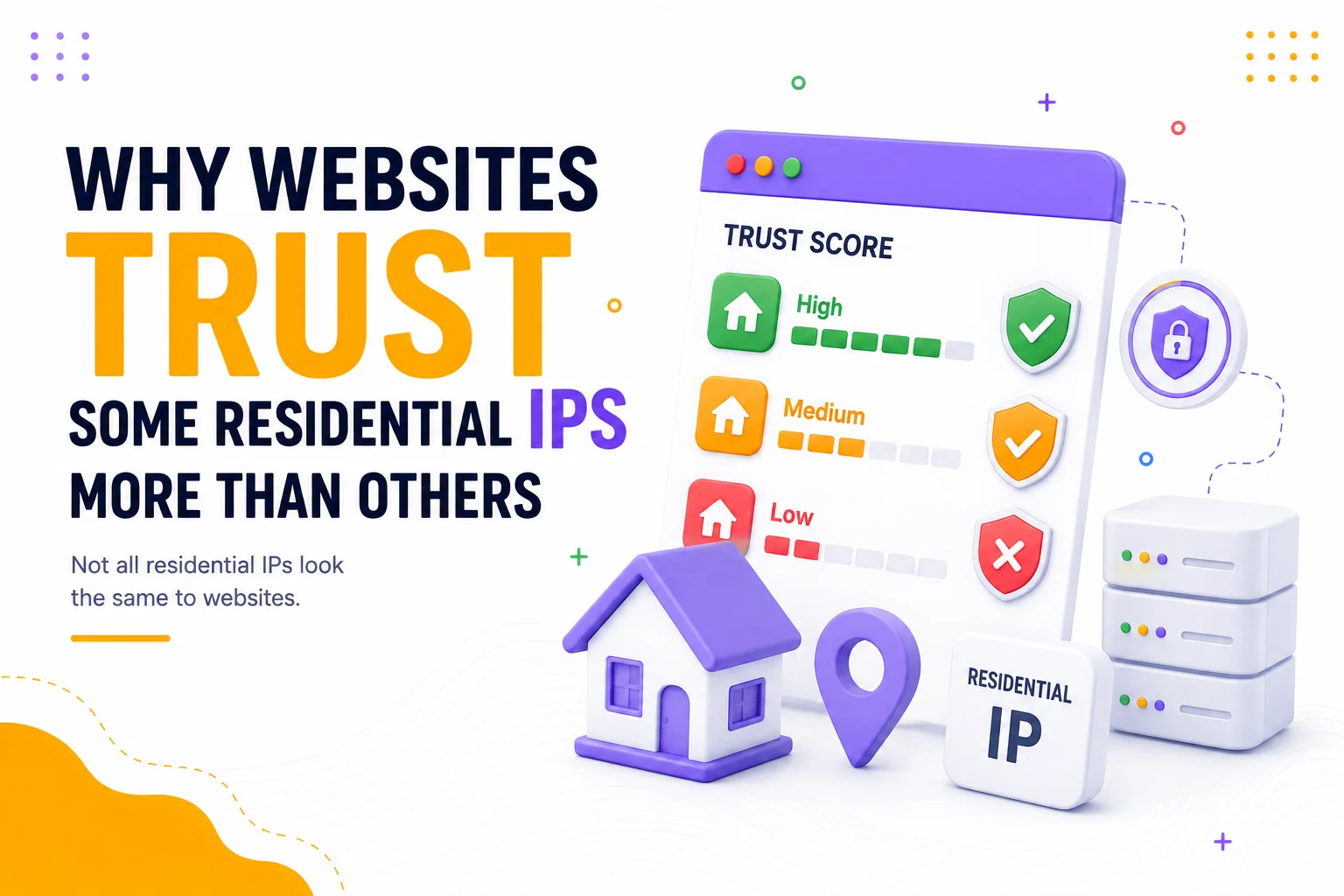 Why Websites Trust Some Residential IPs More Than Others