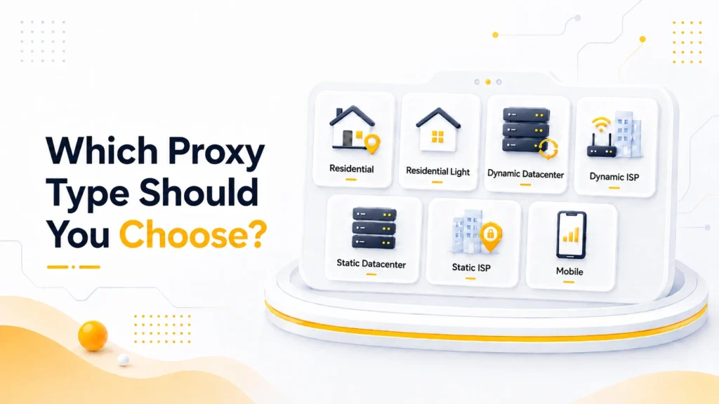 Which Proxies to Choose: Proxy Types Comparison