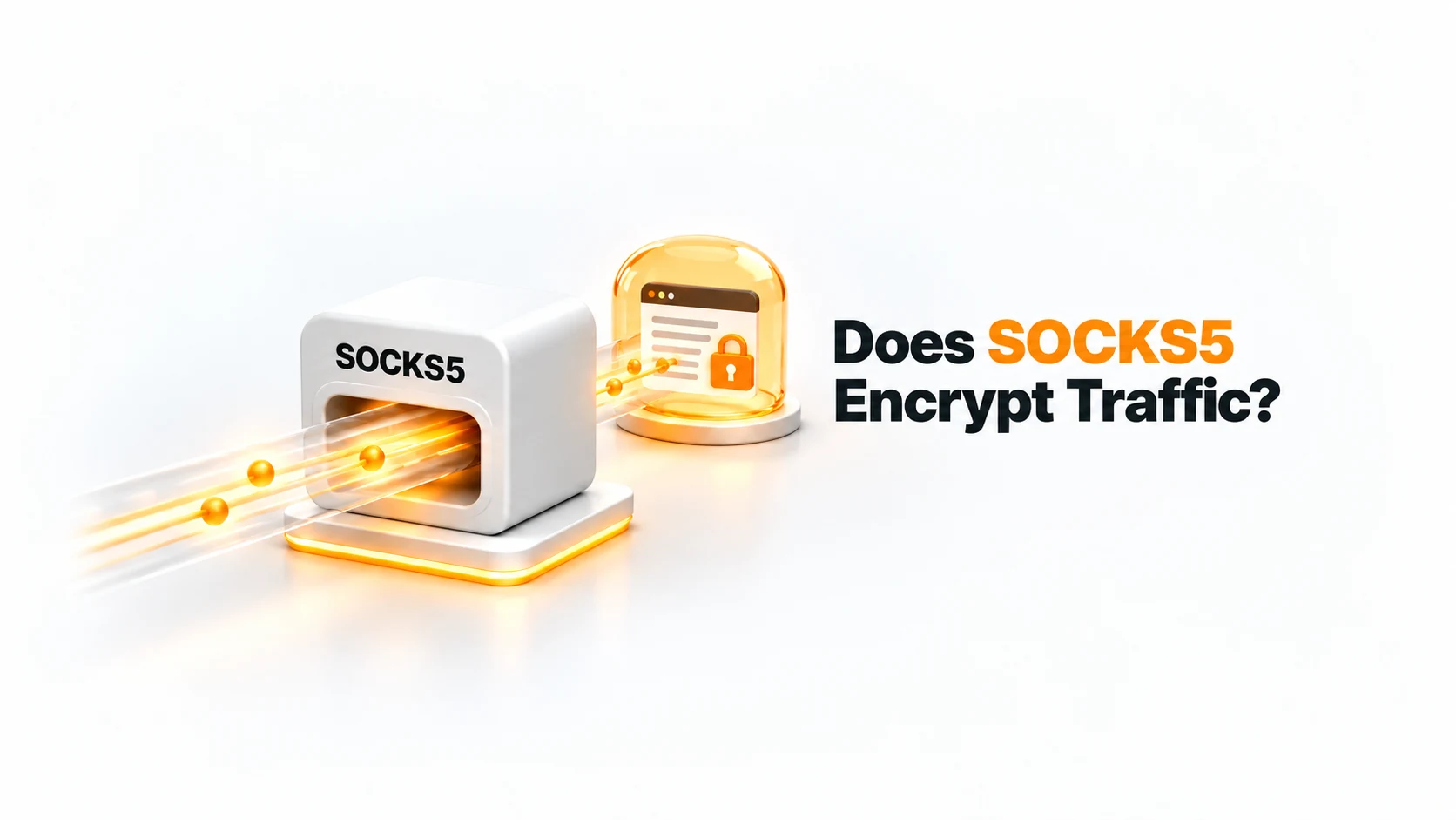 Does SOCKS5 Encrypt Traffic?